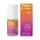 Пролонгирующий гель для мужчин Take It Slow - 30 мл. - Love to Love - купить с доставкой в Ессентуках