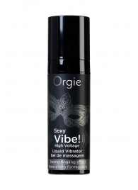 Гель для массажа ORGIE Sexy Vibe High Voltage с эффектом вибрации - 15 мл. - ORGIE - купить с доставкой в Ессентуках