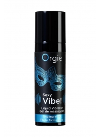 Гель для массажа ORGIE Sexy Vibe Liquid Vibrator с эффектом вибрации - 15 мл. - ORGIE - купить с доставкой в Ессентуках