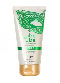 Интимный гель на водной основе Lube Tube Nature - 150 мл. - ORGIE - купить с доставкой в Ессентуках