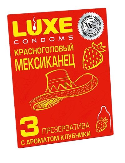 Презервативы с клубничным ароматом  Красноголовый мексиканец  - 3 шт. - Luxe - купить с доставкой в Ессентуках